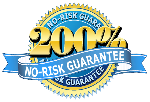 200% No Risk Guarantee